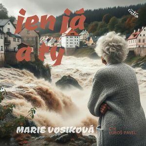 Jen já a ty, Marie Vosiková