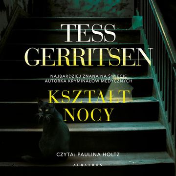 Kształt nocy audiobook, Tess Gerritsen