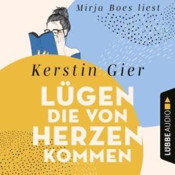 Lügen, die von Herzen kommen (Gekürzt) audiobook, Kerstin Gier