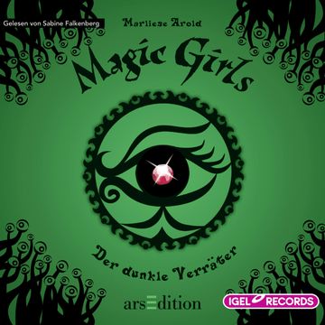 Magic Girls. Der dunkle Verräter audiobook, Marliese Arold