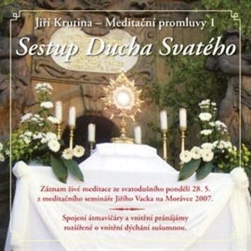 Meditační promluvy 1 - Sestup Ducha Svatého audiobook, Jiří Krutina