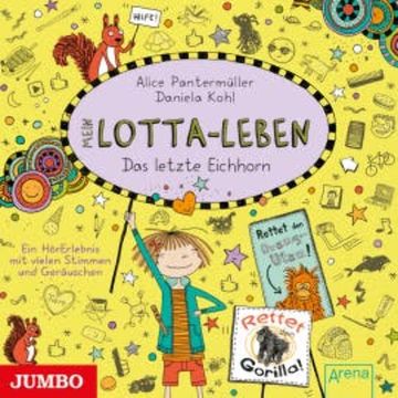 Mein Lotta-Leben. Das letzte Eichhorn audiobook, Alice Pantermüller