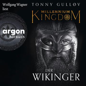 Millennium Kingdom. Der Wikinger - Die Millennium Kingdom Reihe, Band 1 (Ungekürzte Lesung) audiobook, Tonny Gulløv
