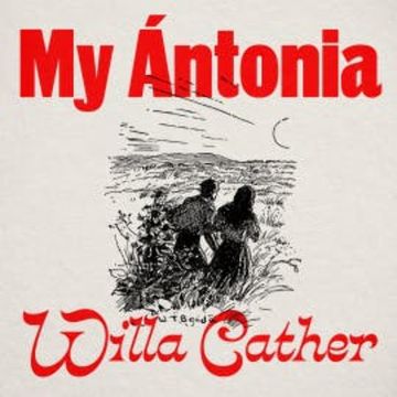 My Ántonia audiobook, Willa Cather
