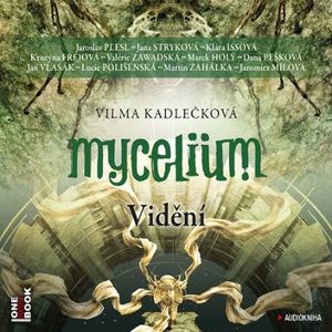 Mycelium IV: Vidění, Vilma Kadlečková