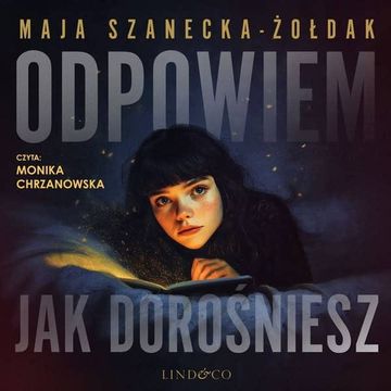 Odpowiem, jak dorośniesz. W świecie Alicji. Tom 1 audiobook, Maja Szanecka-Żołdak