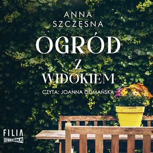 Ogród z widokiem, Anna Szczęsna