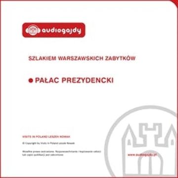Pałac Prezydencki. Szlakiem warszawskich zabytków, Ewa Chęć