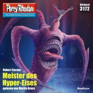 Perry Rhodan 3172: Meister des Hyper-Eises, Robert Corvus