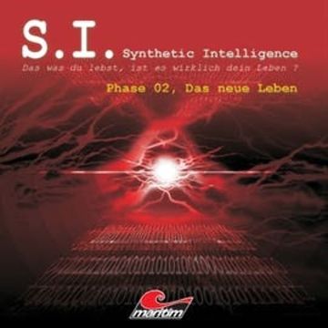 Phase 2, Das neue Leben (Synthetic Intelligence 2) audiobook, James Owen