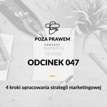 PP#047 - 4 kroki opracowania strategii marketingowej kancelarii. audiobook, Jerzy Rajkow-Krzywicki, Szymon Kwiatkowski