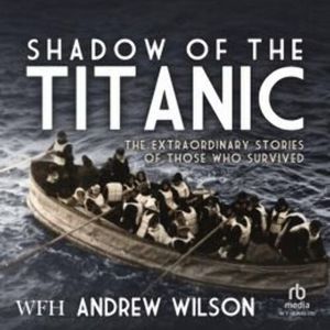 Shadow of the Titanic, Andrew Wilson