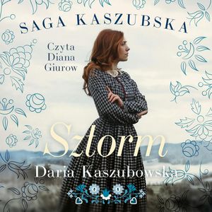 Saga kaszubska t.1. Sztorm, Daria Kaszubowska