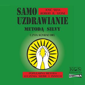 Samouzdrawianie metodą Silvy, Jose Silva, Robert B. Stone