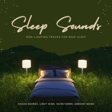 Sleep Sounds ::: Non-Looping Tracks for Deep Sleep ::: XXL-Bundle audiobook, Sleep Sounds Academy