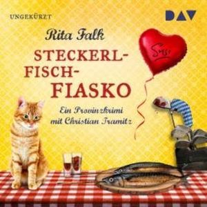 Steckerlfischfiasko - Franz Eberhofer, Band 12 (Ungekürzt), Rita Falk