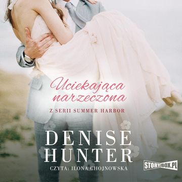 Summer Harbor. Tom 2. Uciekająca narzeczona audiobook, Denise Hunter