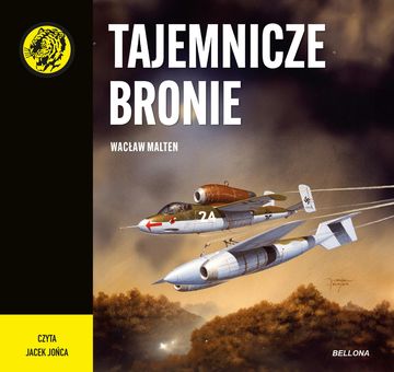 Tajemnicze bronie audiobook, Wacław Malten