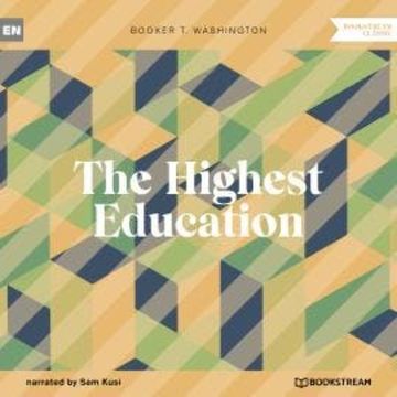 The Highest Education (Unabridged) audiobook, Booker T. Washington