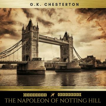 The Napoleon of Notting Hill audiobook, G.K. Chesterton
