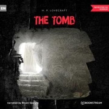 The Tomb (Unabridged) audiobook, H. P. Lovecraft