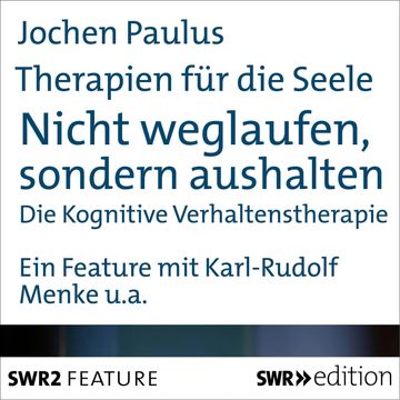 Therapien für die Seele - Nicht weglaufen, sondern aushalten audiobook, Jocherm Paulus