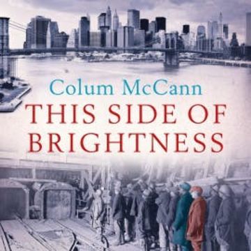 This Side of Brightness audiobook, Colum McCann