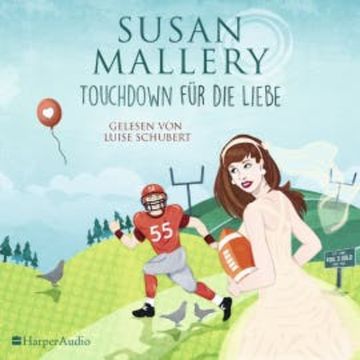 Touchdown für die Liebe (Fool's Gold 21) [ungekürzt] audiobook, Susan Mallery