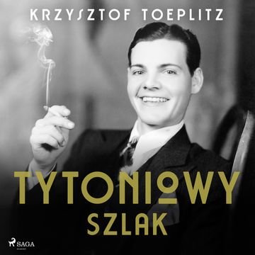 Tytoniowy Szlak audiobook, Krzysztof Toeplitz