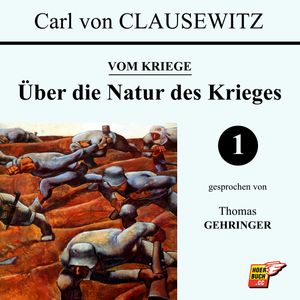 Über die Natur des Krieges (Vom Kriege 1), Carl von Clausewitz