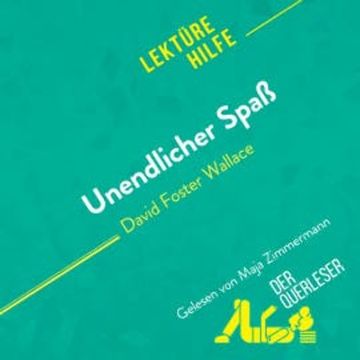 Unendlicher Spaß von David Foster Wallace (Lektürehilfe) audiobook, der Querleser