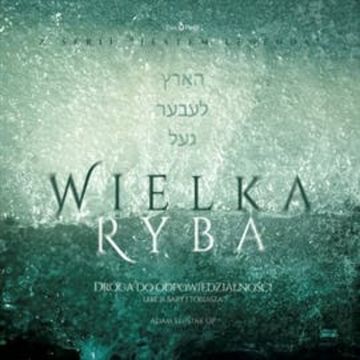 Wielka Ryba. Lekcje Sary i Tobiasza audiobook, o.Adam Szustak OP