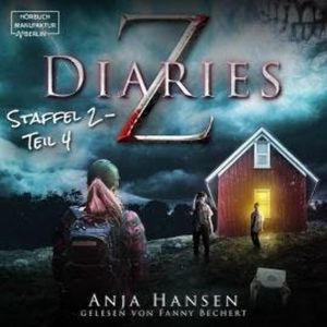 Z Diaries, 2: Staffel, Teil 4 (ungekürzt), Anja Hansen