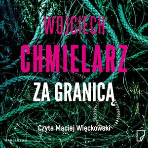 Za granicą, Wojciech Chmielarz