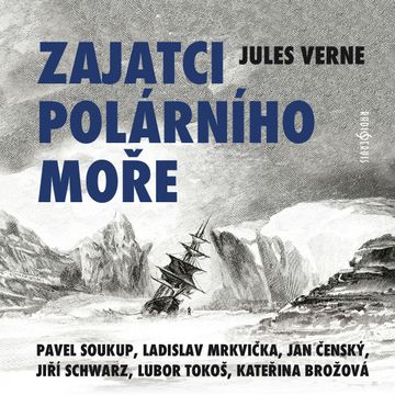 Zajatci polárního moře audiobook, Jules Verne