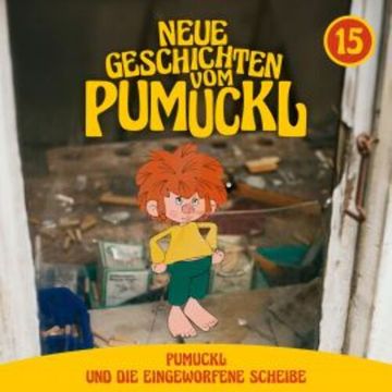 15: Pumuckl und die eingeworfene Scheibe (Neue Geschichten vom Pumuckl) audiobook, Korbinian Dufter