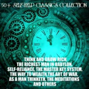 50+ Self-Help Classics Collection, Napoleon Hill