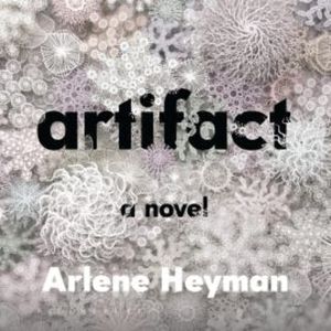 Artifact, Arlene Heyman