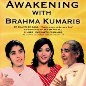 Awakening With Brahma Kumaris, Brahma Kumaris