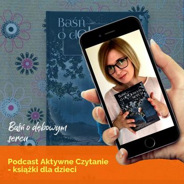 Baśń o dębowym sercu audiobook, Anna Jankowska
