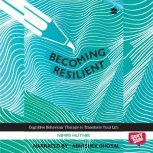 Becoming Resilient, Nimmi Hutnik