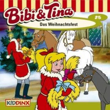 Bibi & Tina, Folge 25: Das Weihnachtsfest audiobook, Ulf Tiehm