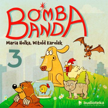 Bomba banda. Odcinek 3. Nula nie chce być sobą, Maria Holka