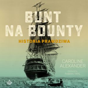 Bunt na Bounty, Caroline Alexander