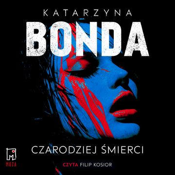Czarodziej śmierci. Lena. Tom 2 audiobook, Katarzyna Bonda
