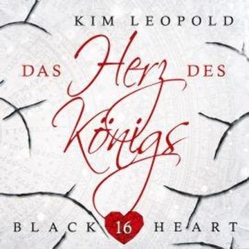 Das Herz des Königs - Black Heart, Band 16 (ungekürzt) audiobook, Kim Leopold