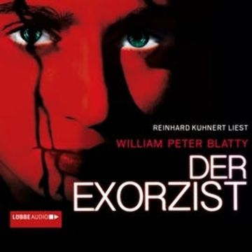 Der Exorzist (ungekürzt) audiobook, William Peter Blatty