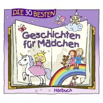 Die 30 besten Geschichten für Mädchen audiobook, Christine Stahr