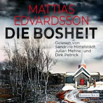 Die Bosheit audiobook, Mattias Edvardsson