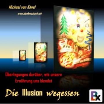 Die Illusion wegessen audiobook, Michael von Känel
